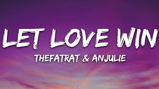 TheFatRat &amp; Anjulie - Let Love Win (Lyrics)