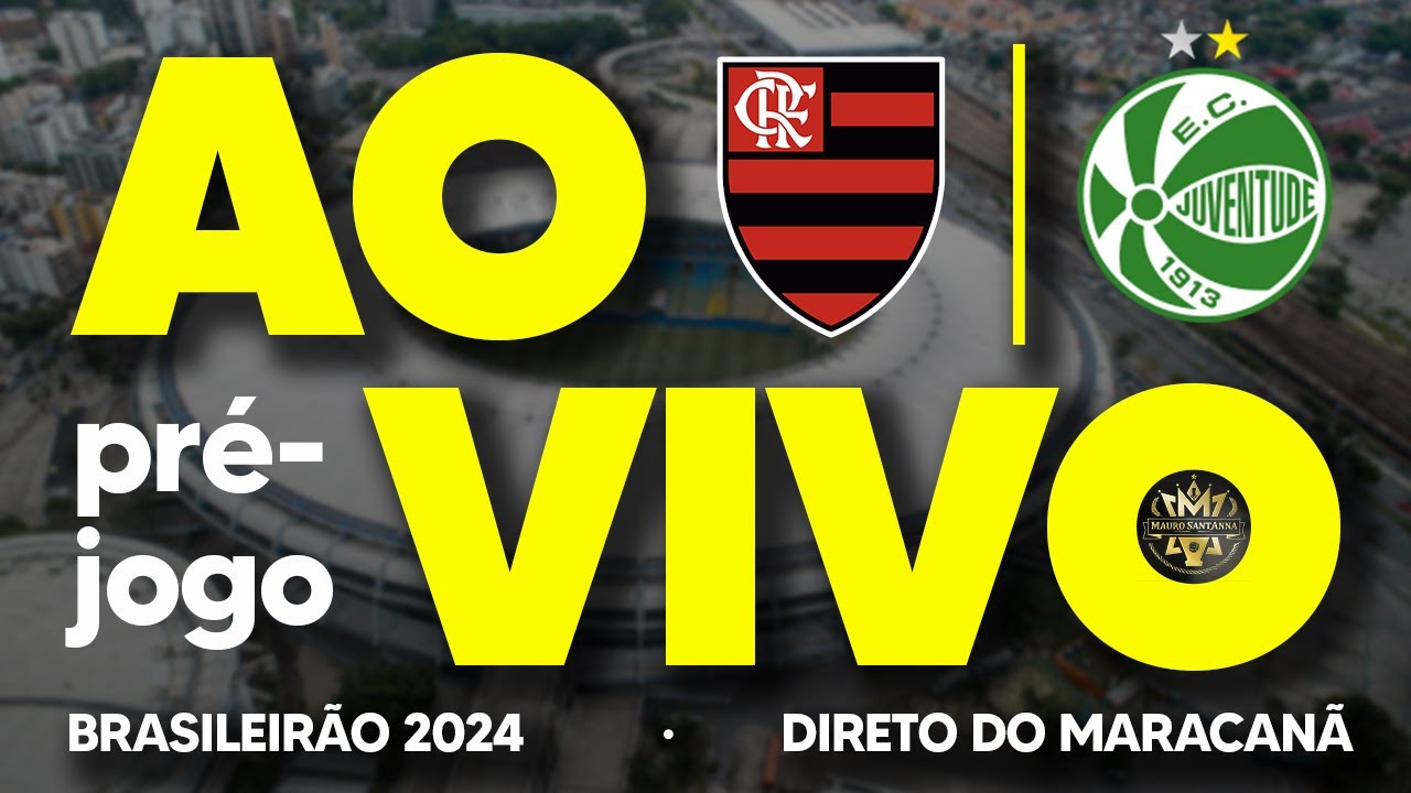 AO VIVO: BRASILEIRÃO 2024! FLAMENGO X JUVENTUDE | 31ª RODADA | PRÉ-JOGO COM IMAGENS (HD)