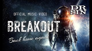 Breakout - Official Music Video - Dr Sin