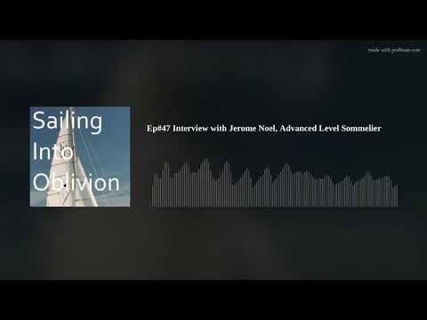 Ep#47 Interview with Jerome Noel, Advanced Level Sommelier