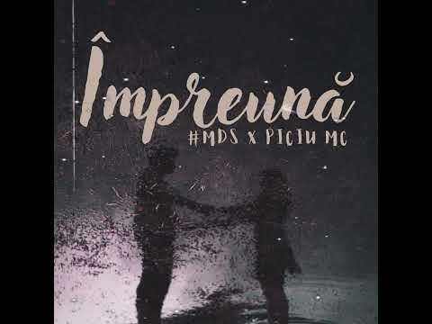 #MDS x Piciu MC - Împreună ❤️