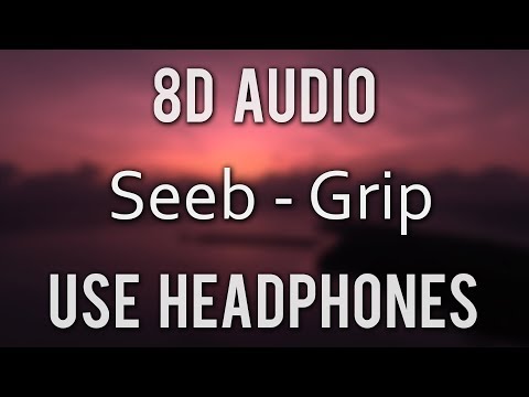 Seeb, Bastille - Grip | (8D Audio)