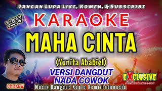 Download lagu MAHA CINTA | Nada COWOK| Karaoke Dangdut Koplo DJ Yunita Ababiel (Musik Dangdut Koplo Remix OM Akew) mp3