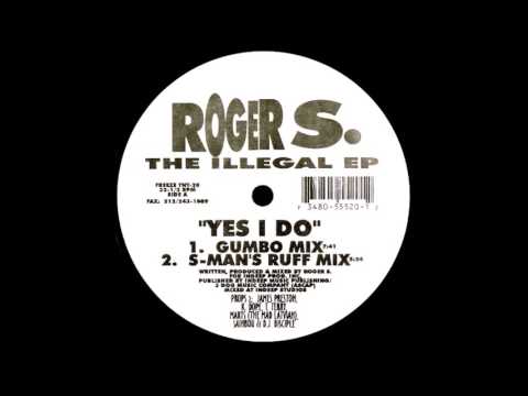 Roger S  - Yes I Do (S Man's Ruff Mix)
