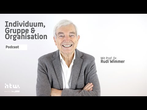 Gruppendynamik mit Rudi Wimmer - Individuum, Gruppe, Organisation