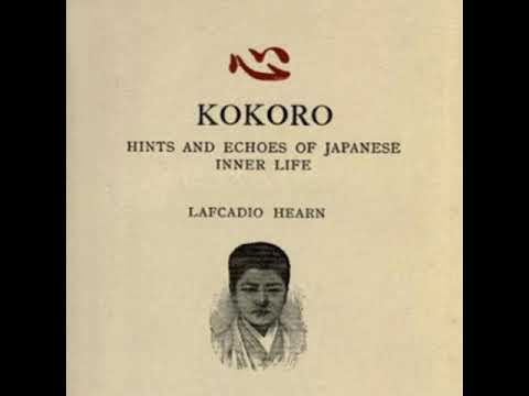 Kokoro: Hints and Echoes of Japanese Inner Life by Lafcadio HEARN Part 1/2 | Full Audio Book