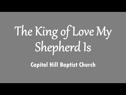 The King of Love My Shepherd Is