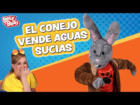 El Conejo Vende Aguas Sucias - Bely y Beto