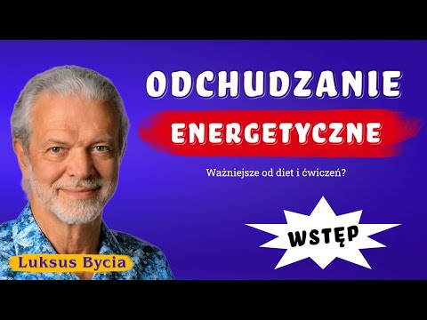 [Wacław Bugno LUKSUS BYCIA] Odchudzanie Energetyczne – codziennie lepszy wygląd i samopoczucie