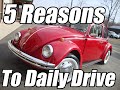 Classic VW BuGs Top 5 Reasons You can Still use a Beetle to Daily Drive
