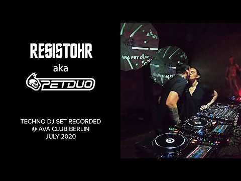 Resistohr aka PETDuo - 100% Techno Set @ Ava Club - Berlin - July 2020