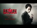 Catwoman Theme (Extended) | The Batman (2022) | Michael Giacchino