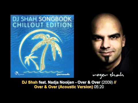 DJ Shah ft. Nadja Nooijen - Over & Over (Acoustic) // SB ChillOut Edition [ARDI1086.14]