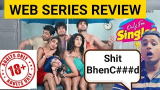 Only for Singles Web Series Review.