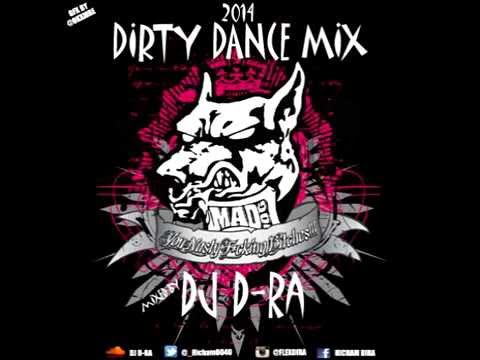 DIRTY DANCE MIX 2014 - DJ D-RA