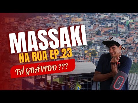 Massaki - MASSAKI NA RUA - EP23 - Guaianases
