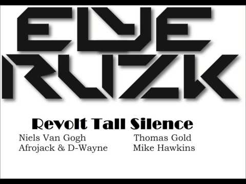 Niels Van Gogh, Thomas Gold, Afrojack, Mike Hawkins, D Wayne- Revolt tall silence (Elye Ruzk Edit)