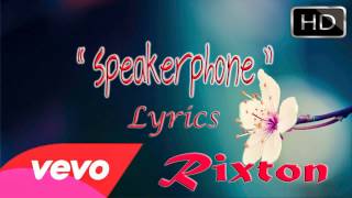Speakerphone Lyrics - Rixton