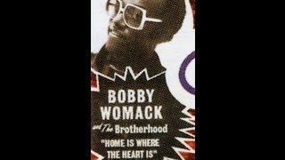 Bobby Womack & The Brotherhood  Home Is Where The Heart Is (1976)