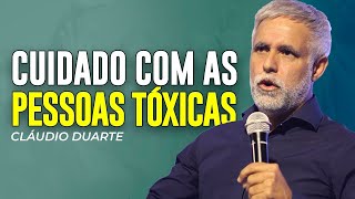 Cláudio Duarte - COMO LIDAR COM GENTE TÓXICA