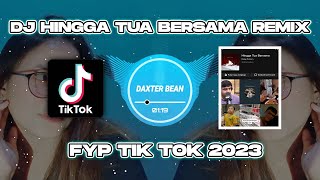 Download lagu DJ HINGGA TUA BERSAMA REMIX FYP TOK TOK 2023 FULL BASS VIP mp3