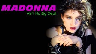 Madonna - Ain&#39;t No Big Deal (with Lyrics on Screen)