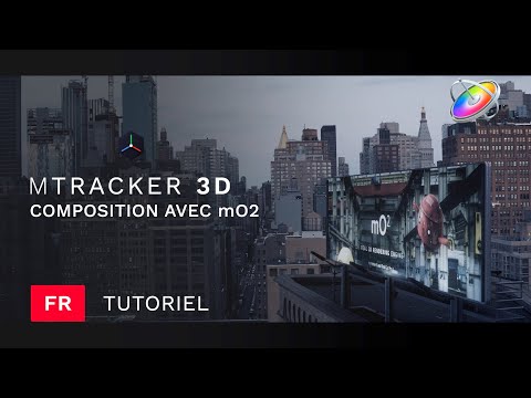 Composition avancée avec mTracker3D et mO2 - Tutoriel approfondi dans Motion d’Apple - MotionVFX