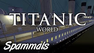 Titanic World  Part 2  GARRYS MOD