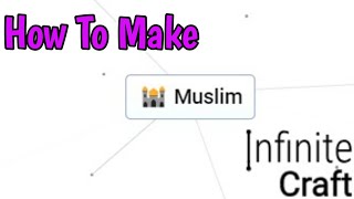 How To Make Muslim & Islam In Infinite Craft (2024)