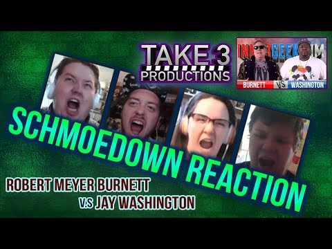 Take 3 Schmoedown Reaction - Robert Meyer Burnett vs Jay Washington