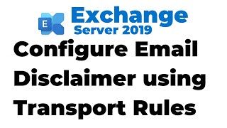 39. How to Configure Email Disclaimer in Exchange 2019