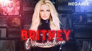 BRITNEY SPEARS: Domination Hits Remixed [MEGAMIX 2020]