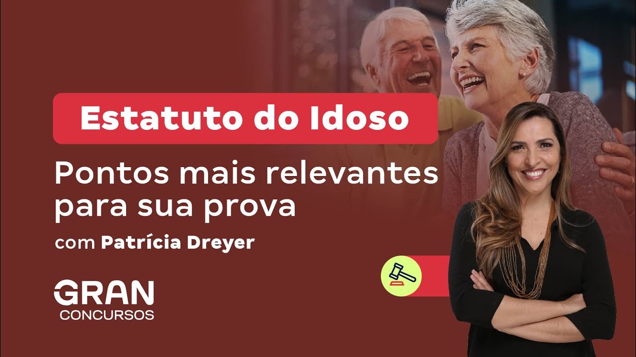 Estatuto do Idoso - Pontos mais relevantes para sua prova