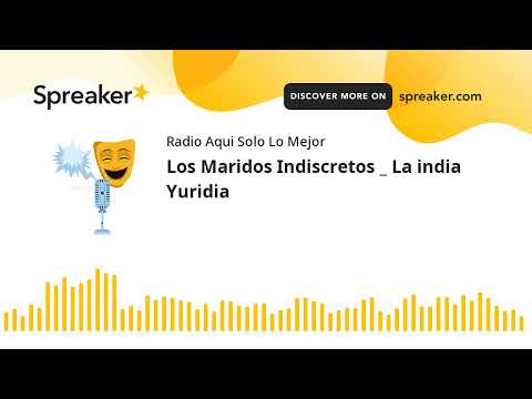 Los Maridos Indiscretos _ La india Yuridia
