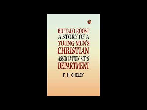 Buffalo Roost: A Story of a Young Men's Christian Association Boys' Department by F — free full audiobook