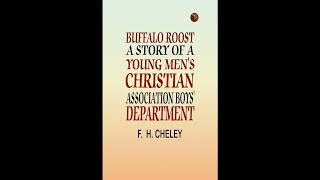Buffalo Roost: A Story of a Young Men's Christian Association Boys' Department