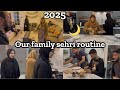 OUR FAMILY SEHRI ROUTINE 2025 RAMADAN AUR SUHOOR KI RONAK
