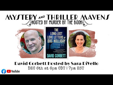David Corbett Presents, "The Long-Lost Love Letters of Doc Holliday," Hosted by Sara DiVello