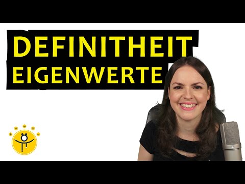 DEFINITHEIT Eigenwerte – Definitheit einer Matrix bestimmen, Matrizen