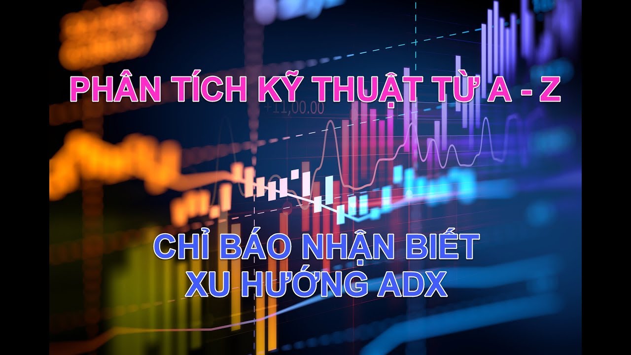 Chỉ báo nhận biết xu hướng ADX