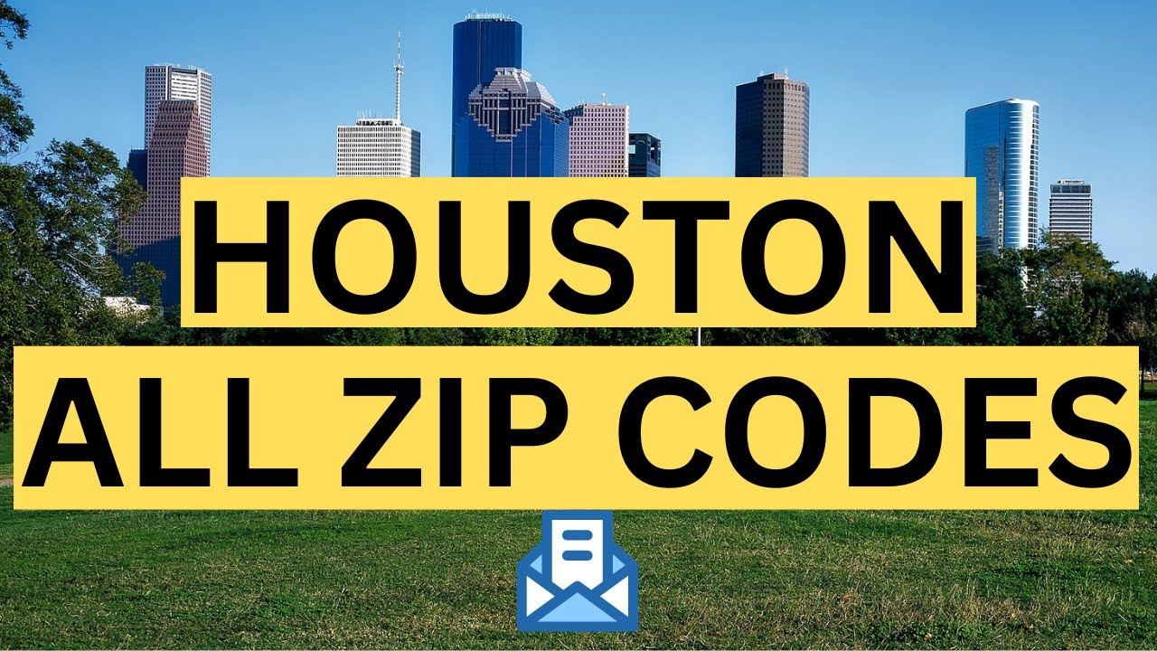 Complete List of Houston, Texas Zip Codes | Houston Zip Codes