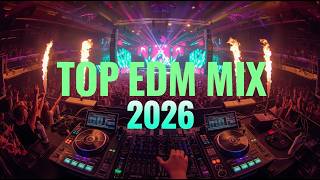 EDM Songs for Club & Party 🎉 DJ Mix 2026