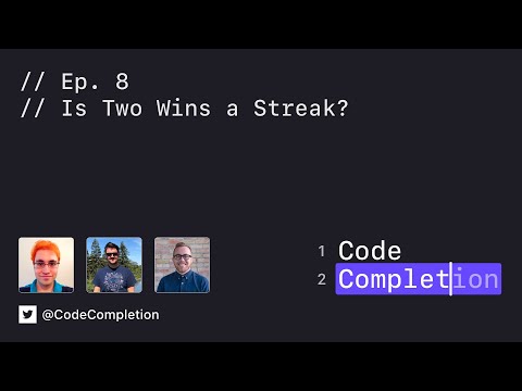 Code Completion Episode 8: Is Two Wins a Streak? thumbnail