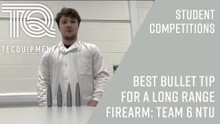 What is the Best Bullet Tip for a Long Range Firearm Team 6 - Competiton Entry from NTU