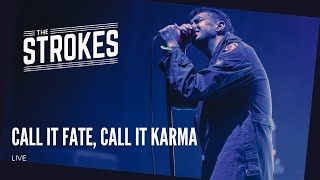 Call It Fate, Call It Karma  (LIVE) The Strokes 2021