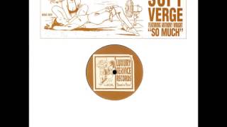 Soft Verge - So Much (Alt. Dub)