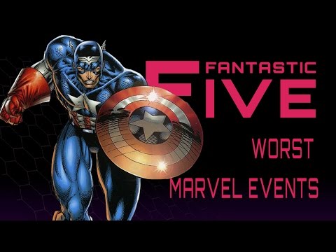 5 Worst Marvel Comics Events - Fantastic Five