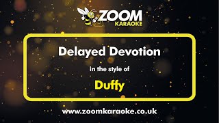 Duffy - Delayed Devotion - Karaoke Version from Zoom Karaoke