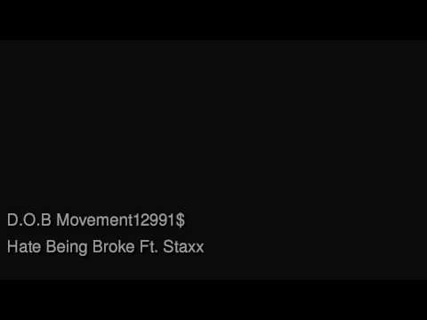 Goon ft Shawdy Staxx- Hate Being Broke