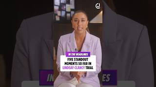 5 Memorable Moments From the Lindsay Clancy Trial #crimejunkies #truecrimestories